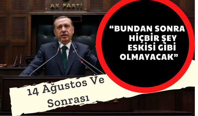 Gündem Oldu! AKP 14 Ağustos 2001’de “Bundan sonra hiçbir şey eskisi gibi olmayacak” Sözleri İle Kurulmuştu! Sonra....