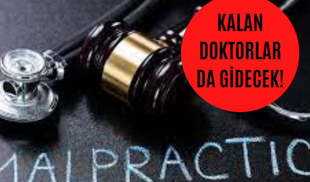 Doktorlar Ayaklandı! Malpraktis Nedir? Ne Demektir? Malpraktis Davası Büyüyor!