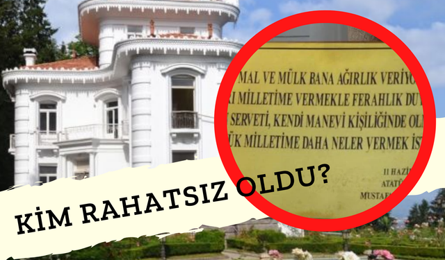 Atatürk'ün “Mal ve mülk bana ağırlık veriyor" Sözleri Vasiyet Odası'ndan Kaldırıldı!