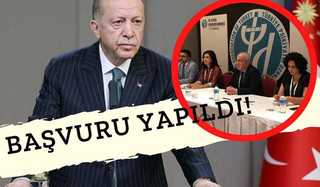 Flaş Haber! Türkiye Psikiyatri Derneği'ne Erdoğan İçin Başvuru Yapıldı! “Psikolojik Rahatsızlıkları" Var Denildi!