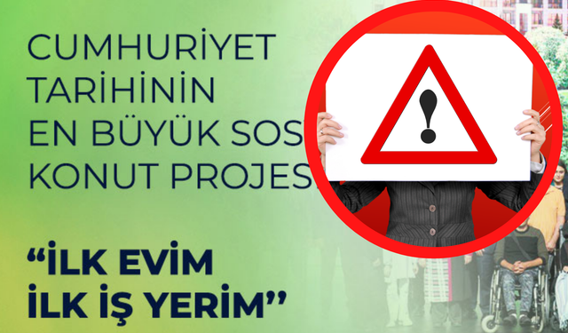 DİKKAT! Sosyal Konut Projeleri İçin Peş Peşe "Dolandırıcılık" Uyarıları Geldi! Peşin Almayan İçin "Yandınız" Dendi!