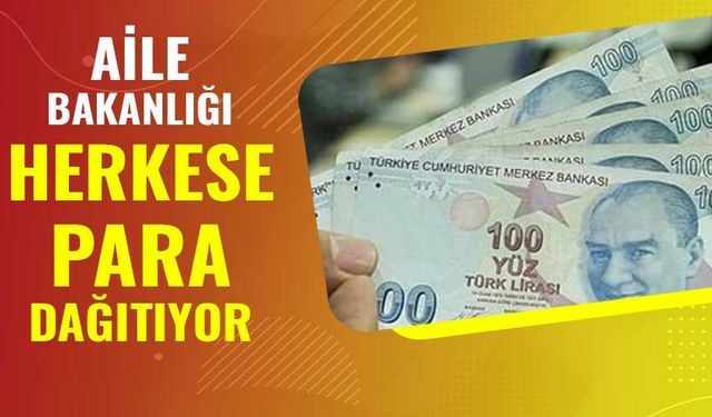 Aile Bakanlığı Herkese Para Dağıtıyor! Faturasını Ödeyemeyene, Doğum Yapana, Kronik Hastalığı Olana ve Yaşlılara