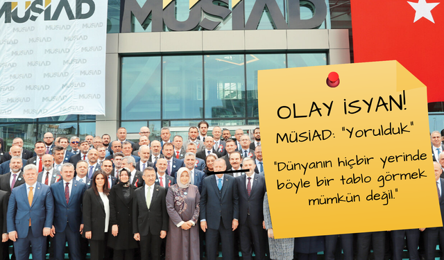 OLAY! OLAY! MÜSİAD da Erdoğan'a Baş Kaldırdı! TÜSİAD Sonrası MÜSİAD Çıkşı!  Saray Karışıyor!