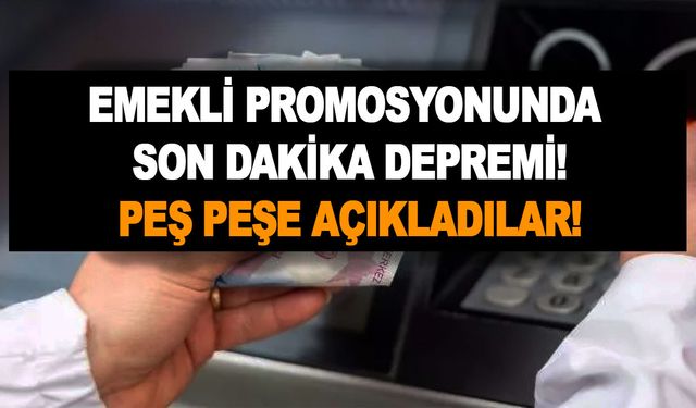 Emekli promosyonunda son dakika depremi! İş Bankası, Akbank, Yapı Kredi, QNB, Garanti tek tek açıkladı