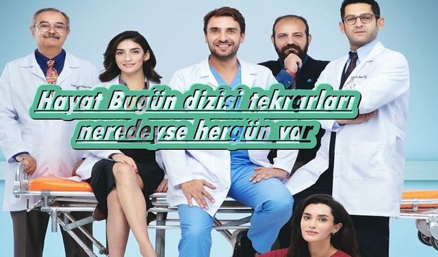 Hayat Bugün dizisi tekrarları hangi günler? saat kaçta? Show TV yayın akışı