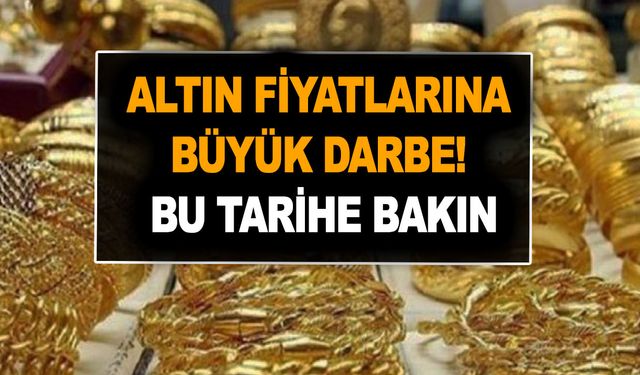 Altın fiyatlarına büyük darbe! Altın alacaklar, satacaklar dikkat! Bu tarihe bakın