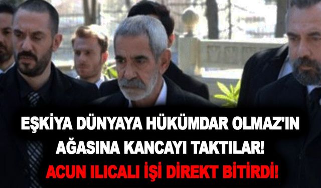 Eşkıya Dünyaya Hükümdar Olmaz'ın ağasına kancayı taktılar! Acun Ilıcalı işi direkt bitirdi!