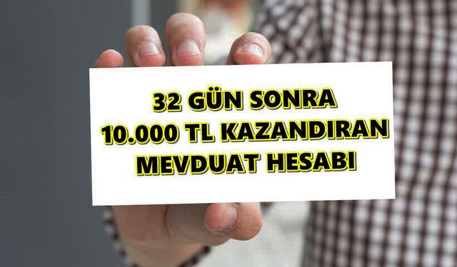 Parasını bankaya yatıran herkese 10.000 TL ek gelir müjdesi! Kur korumalı yanında halt etmiş!