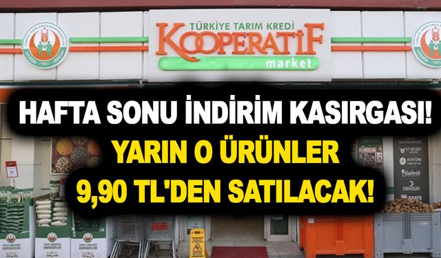 Tarım Kredi Markette hafta sonu indirim kasırgası! Yarın o ürünler 9,90 TL'den satılacak!