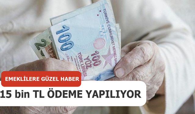 SSK ve Bağkur Emeklilerine İki Bankadan 15000 TL Anında Ödeme Yapılıyor