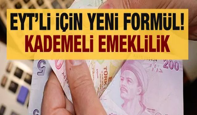 EYT'de son dakika! Kademeli emeklilik tablosu duyuruldu