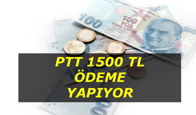 PTT'den 1500 TL'lik Nakit Desteği! T.C Kimlik İle Ödeme Alınabilecek