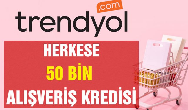 Bankalar Trendyol ‘da Geçerli Alışveriş Çeki! 50.000 TL'lik Olacak