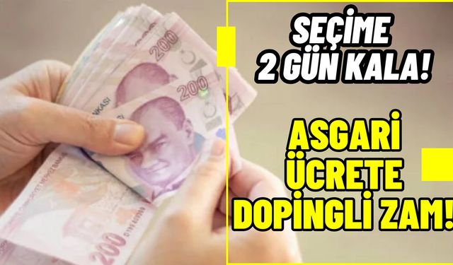 2. tura 2 gün kala açıkladı! Asgari ücretliye dopingli zam!