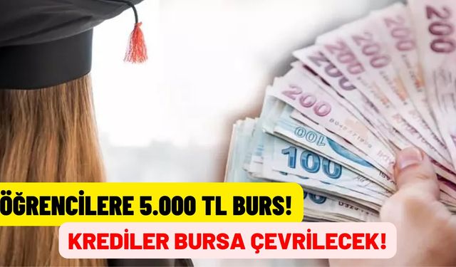 Öğrencilere burs onaylandı! 5.000 TL kesintisiz yatacak!