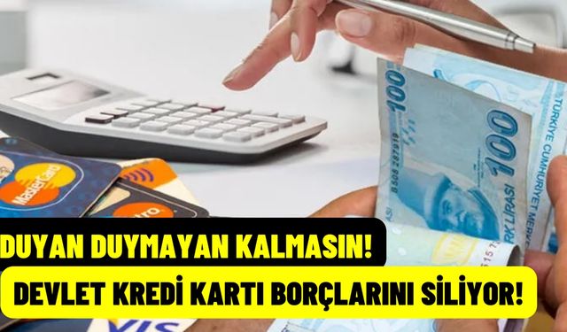 Devlet kredi kartı borcunu siliyor! Vatandaşlara SMS gidiyor!