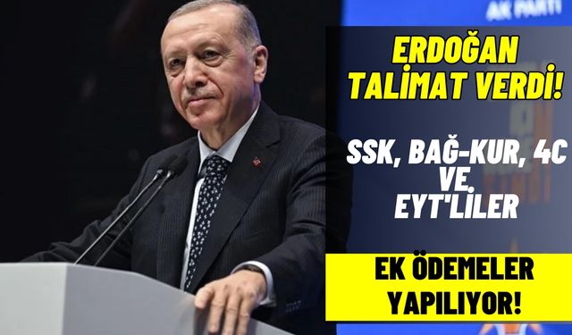 Erdoğan talimat verdi! SSK, Bağ-Kur, 4C, EYT’li ek ödeme alacak!