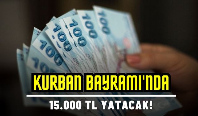 Kurban Bayramı’nda 15.000 TL yatacak! Seçime 2 gün kala Erdoğan açıkladı!